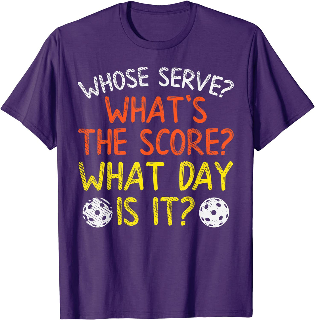 Funny Whose Serve? Pickleball T-Shirt